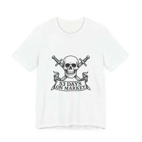 53 Days On Market Tee