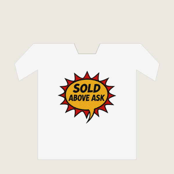 Sold Above Ask Tee